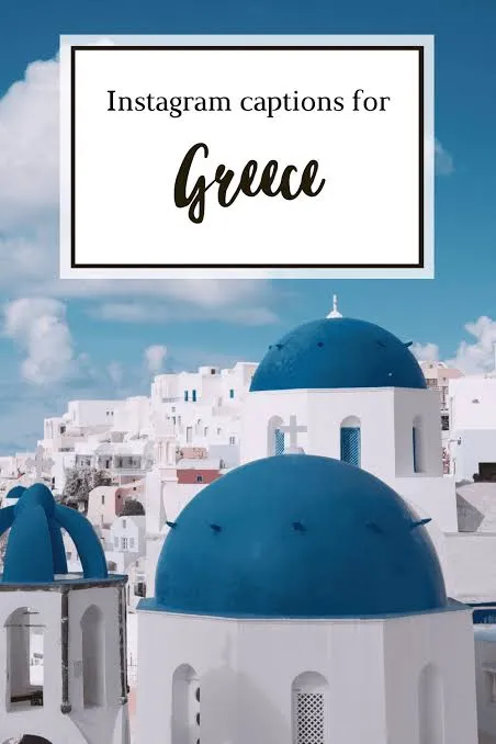 500+ Greece Instagram Captions for Every Vacation Photo